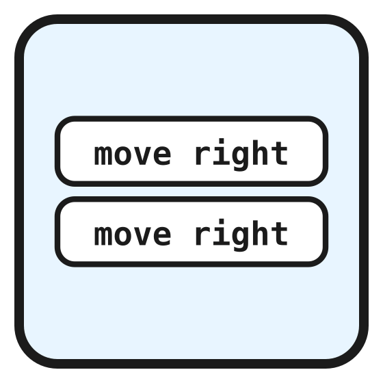 A tiny program card with two lines: move right, move right
